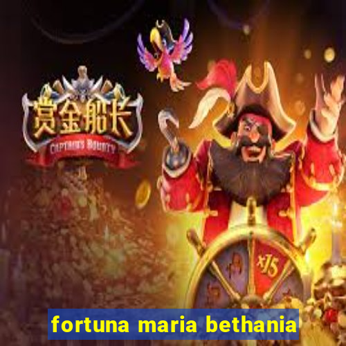 fortuna maria bethania